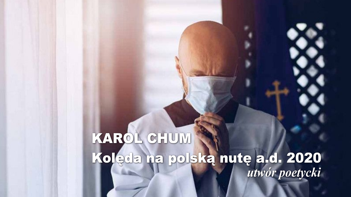 🔖Karol Chum: Kolęda na polską nutę a.d. 2020 /509/ 📵